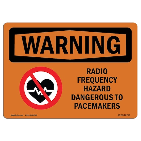 Signmission OSHA WARNING Sign, Radio Frequency Hazard Pacemaker, 7in X 5in Decal, 7" W, 5" H, Landscape OS-WS-D-57-L-12785